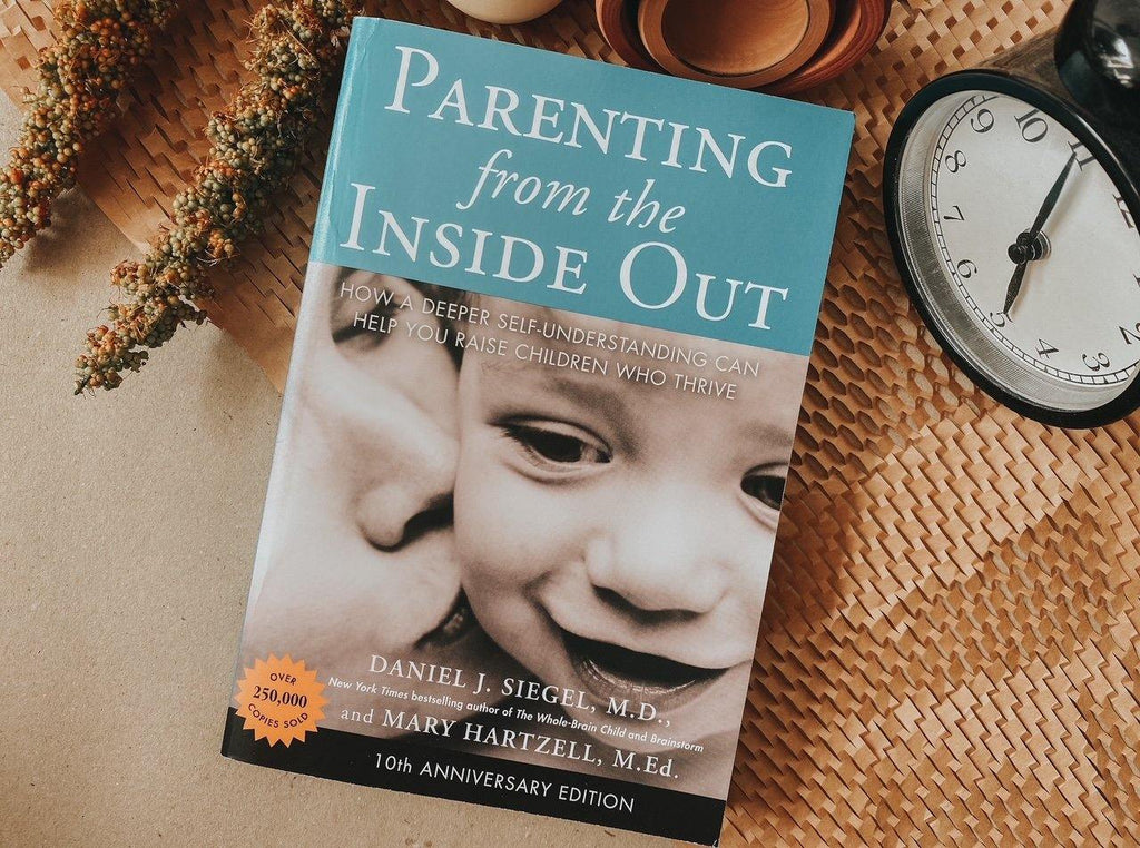 Parenting from the Inside Out: How a Deeper Self-Understanding Can Help You Raise Children Who Thrive - The Little Je'EL.Co